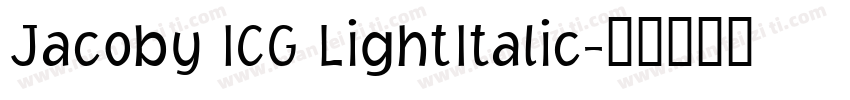Jacoby ICG LightItalic字体转换